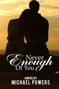 Never Enough Of You