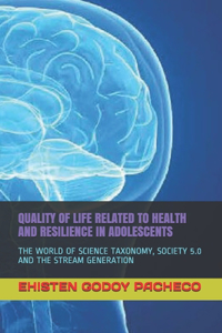 Quality of Life Related to Health and Resilience in Adolescents