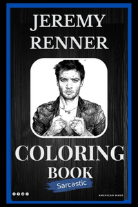 Jeremy Renner Sarcastic Coloring Book