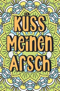 Küss Meinen Arsch