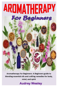 Aromatherapy for Beginners