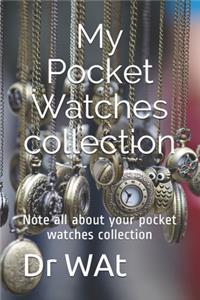 My Pocket Watches collection