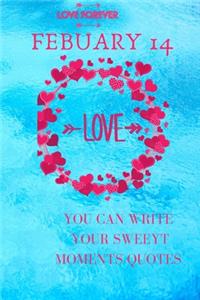 February 14 You Can Write Your Sweet Moments Quotes