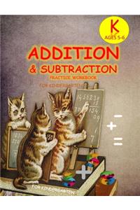 ADDITION & SUBTRACTION PRACTICE WORKBOOK for KinderGarten