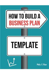 How To Build A Business Plan Template