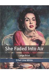 She Faded Into Air