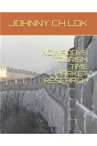 Nowadays Tourism Time Market Research