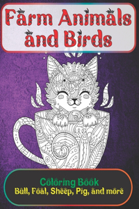 Farm Animals and Birds - Coloring Book - Bull, Foal, Sheep, Pig, and more