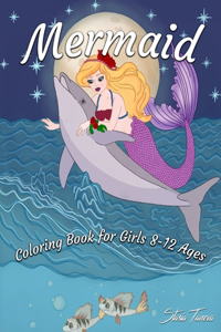 Mermaid Coloring Book for Girls 8-12 Ages