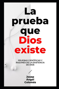 Prueba Que Dios Existe