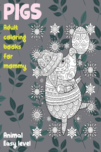 Adult Coloring Books for Mommy - Animal - Easy Level - Pigs