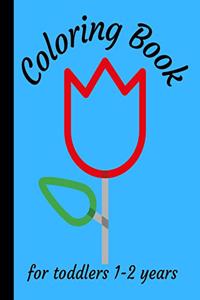 Coloring Book for toddlers 1-2 years