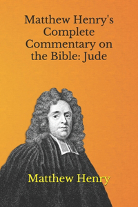 Matthew Henry's Complete Commentary on the Bible