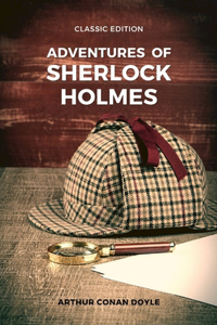 adventures of sherlock holmes (Classic Edition)