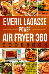 Emeril Lagasse Power Air Fryer 360 Cookbook