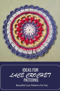 Ideas For Lace Crochet Patterns