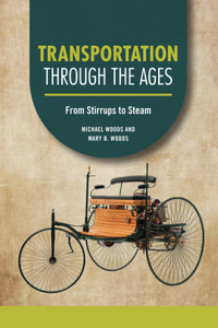 Transportation Through the Ages: From Stirrups to Steam