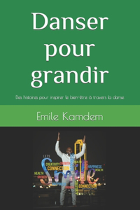 Danser pour grandir