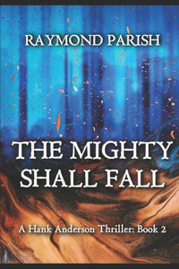 Mighty Shall Fall