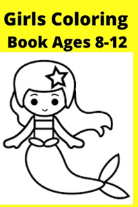 Girls Coloring Book Ages 8-12