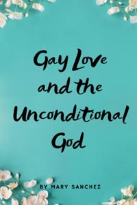 Gay Love And The Unconditional God