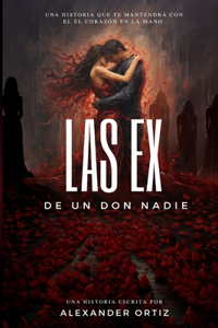 Las Ex de un Don Nadie