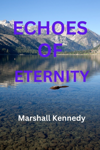 Echoes of Eternity