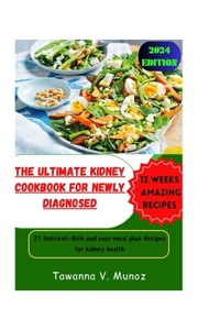Ultimate Kidney Cookbook for Newly Diagnosed