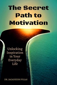Secret Path to Motivation