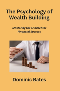 Psychology of Wealth Building