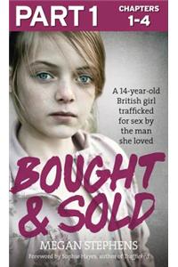 Bought and Sold (Part 1 of 3)