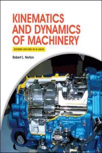 Kinematics and Dynamics of Machinery 2e (in SI Units)