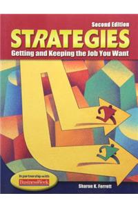 Strategies: Getting and Keeping the Job You Want