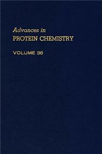 Advances in Protein Chemistry Vol 36