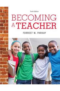 Becoming a Teacher, Enhanced Pearson Etext with Loose-Leaf Version -- Access Card Package