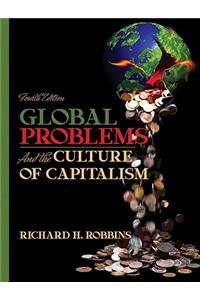 Global Problems and the Culture of Capitalism Value Pack (Includes Anthropology Experience Student Access, Version 2.0 & DK/PH Atlas of Anthropology)