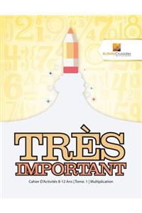Très Important
