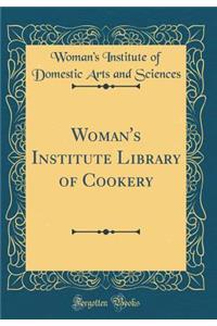 Woman's Institute Library of Cookery (Classic Reprint)