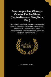 Dommages Aux Champs Causes Par Le Gibier (Lapinslievres - Sangliers, Etc.)