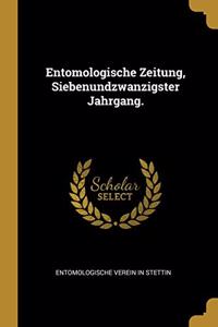 Entomologische Zeitung, Siebenundzwanzigster Jahrgang.