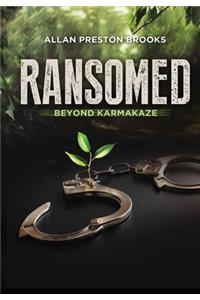 Ransomed beyond Karmakaze