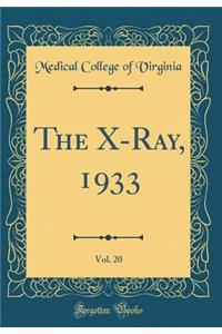 The X-Ray, 1933, Vol. 20 (Classic Reprint)