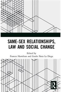 Same-Sex Relationships, Law and Social Change