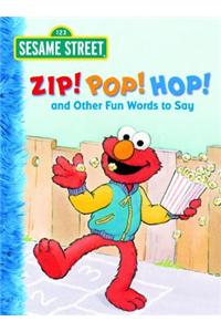 Zip! Pop! Hop! and Other Fun Words to Say