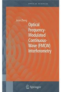 Optical Frequency-Modulated Continuous-Wave (FMCW) Interferometry