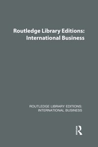 Routledge Library Editions: International Business