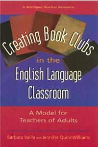 Creating Book Clubs in the English Language Classroom