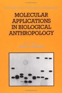 Molecular Applications in Biological Anthropology