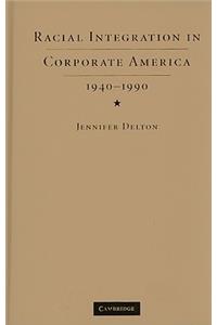 Racial Integration in Corporate America, 1940-1990