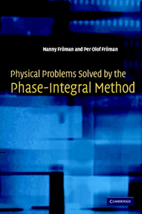 Physical Problems Solved by the Phase-Integral Method